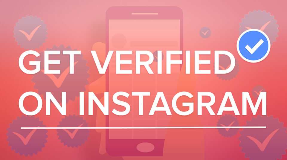 How to Get Verified On Instagram