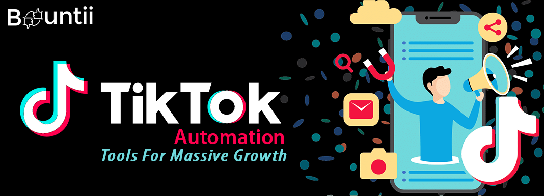 TikTok Automation: Tools For Massive Growth in 2020