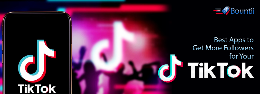 30 Best Apps to Get More Followers for Your TikTok