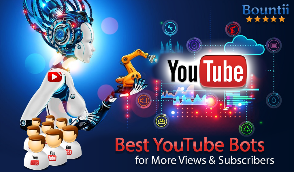 Best YouTube Bots for More Views & Subscribers